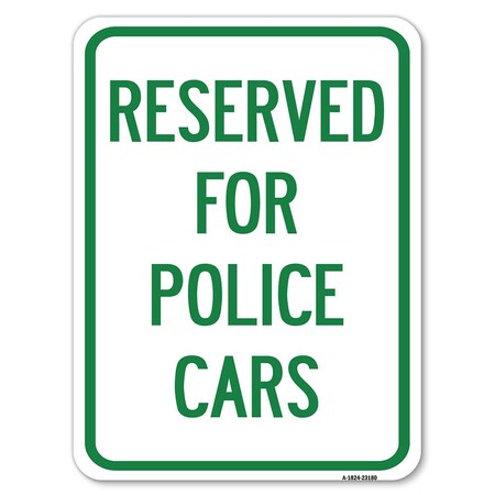 Signmission Reserved for Police Cars Heavy-Gauge Aluminum Rust Proof Parking Sign, 18" x 24", A-1824-23180 A-1824-23180